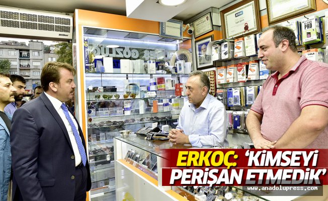 Başkan Erkoç “Kimseyi perişan etmedik”