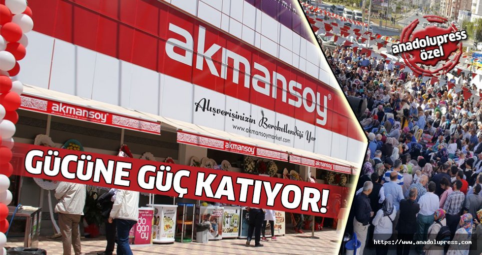 Akmansoy Marketler Zinciri gücüne güç katıyor!