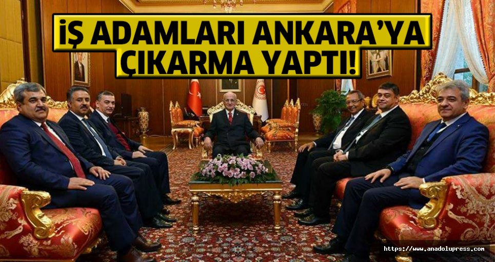 İş adamlarından Ankara’ya çıkarma!