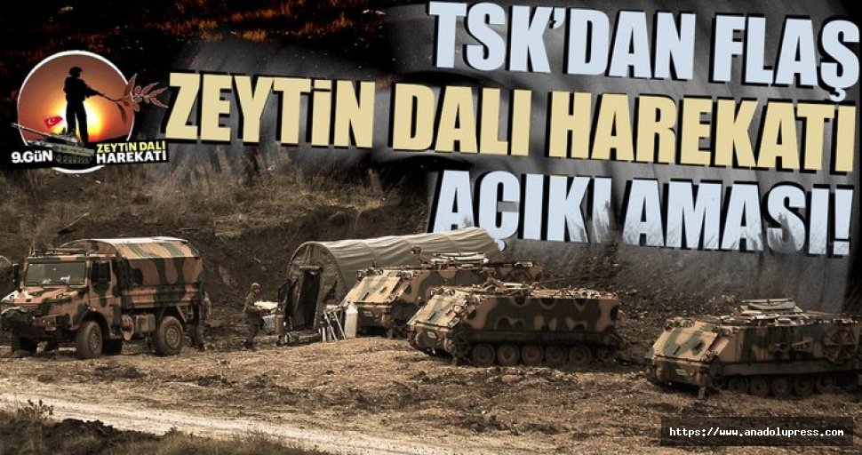 TSK'dan son dakika 'Zeytin Dalı Harekatı' açıklaması