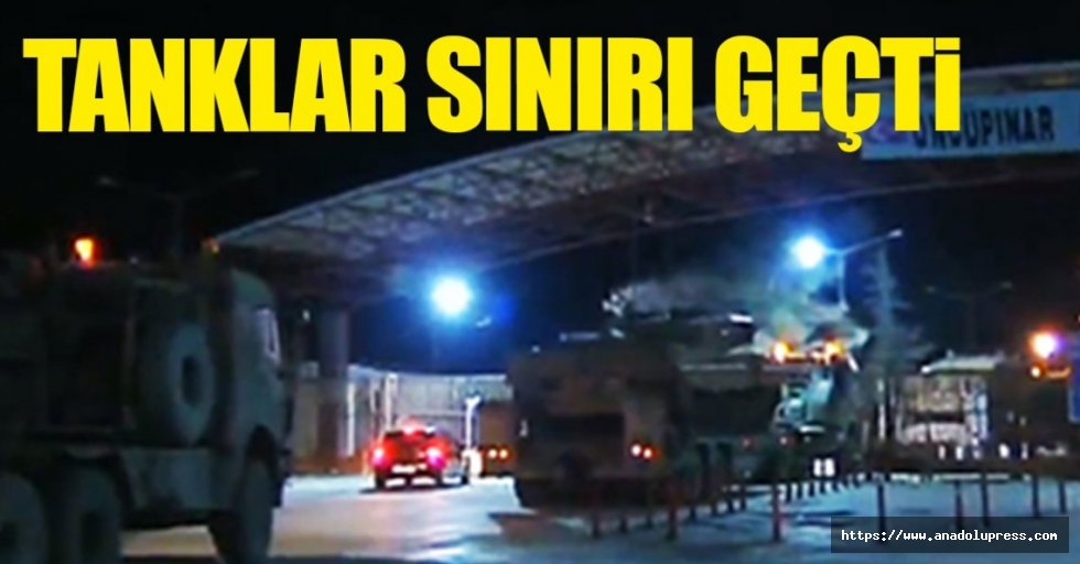 Türk tankları Suriye’ye geçiyor