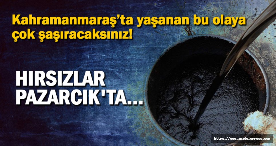 Kahramanmaraş'ta ham petrol çalan 3 kişi yakalandı