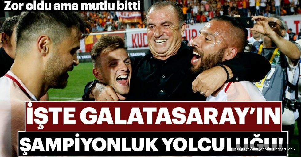 Galatasaray'ın şampiyonluk yolculuğu böyle geçti