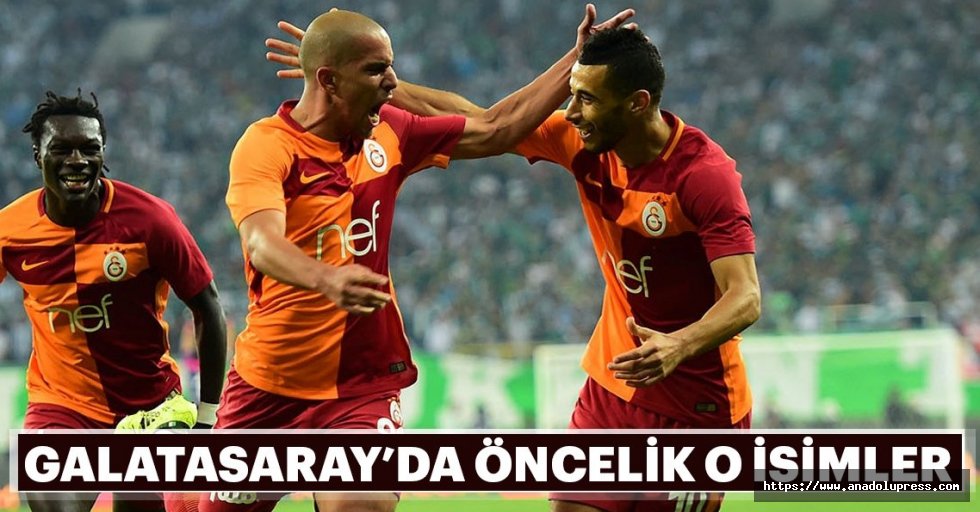 Galatasaray'da öncelik o üç isim