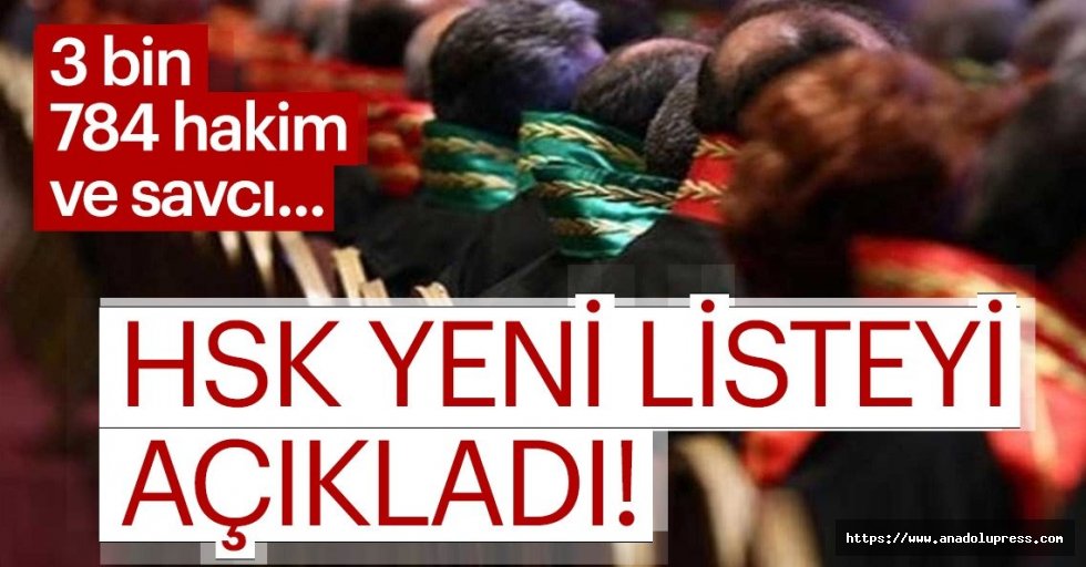 HSK Yeni Listeyi Açıkladı  3 bin 784 Hakim ve Savcıya Terfi