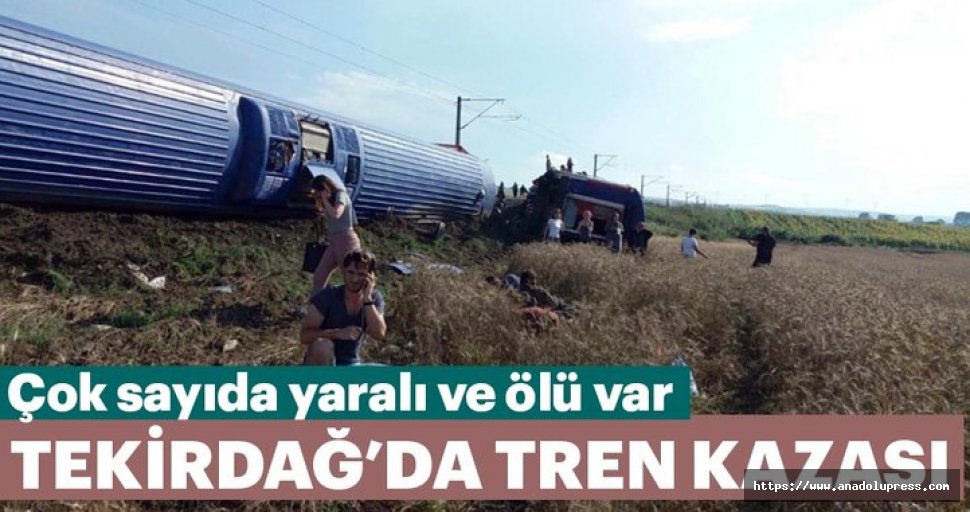 Tekirdağ'da tren kazası, çok sayıda ölü ve yaralılar var!