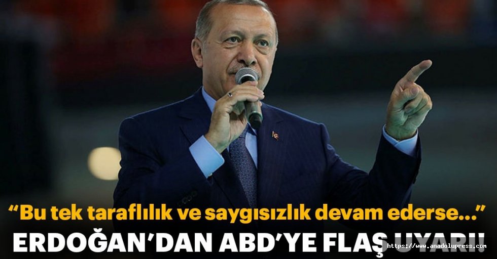 Erdoğan'dan ABD'ye Uyarı