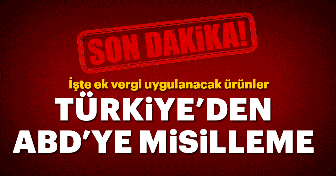  Türkiye'den ABD'ye misilleme