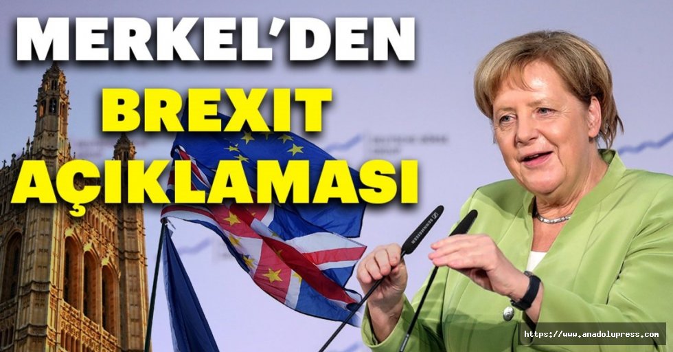 Almanya Başbakanı Merkel'den Brexit Açıklaması