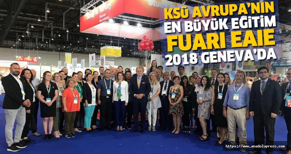 KSÜ, Avrupa’nın En Büyük Eğitim Fuarı EAIE 2018 GENEVA’DA