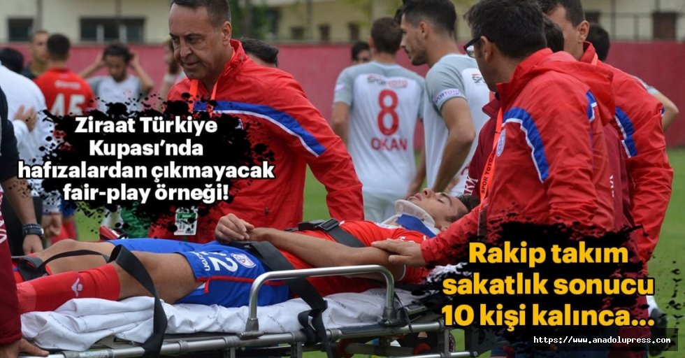 Ziraat Türkiye Kupası'nda hafızalardan çıkmayacak fair-play örneği