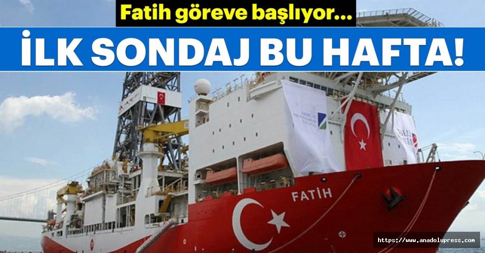 "Fatih" gemisinin ilk sondajı bu hafta!