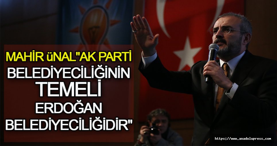 "Ak parti belediyeciliğinin temeli Erdoğan belediyeciliğidir"
