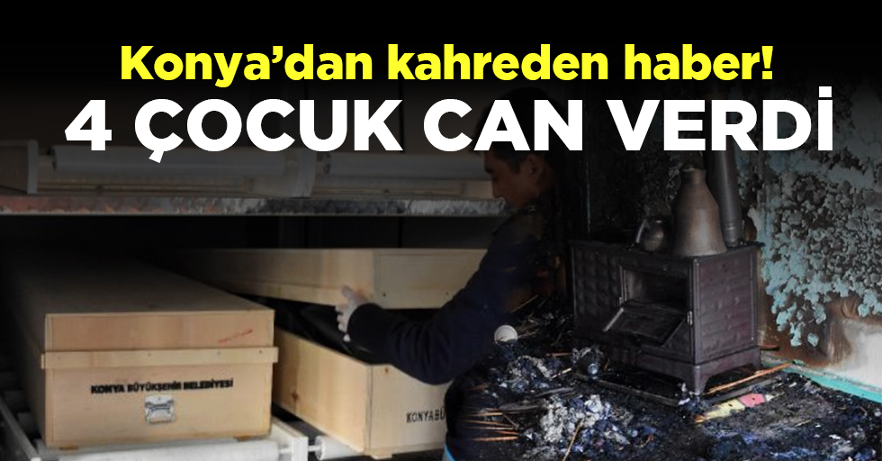 Konya'da yangın faciası! 4 kardeş öldü