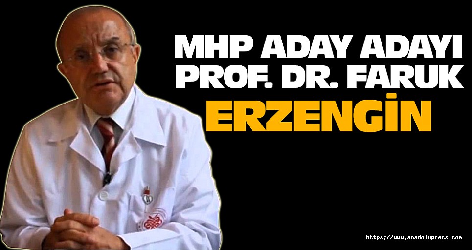 MHP aday adayı Prof. Dr. Faruk Erzengin