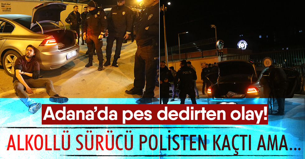  Adana'da polisten kaçan sürücünün oyunu tutmadı