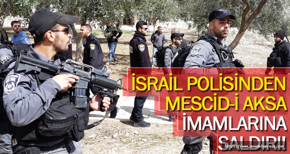 Israil Polisinden Mescid-I Aksa imamlarına Saldırı