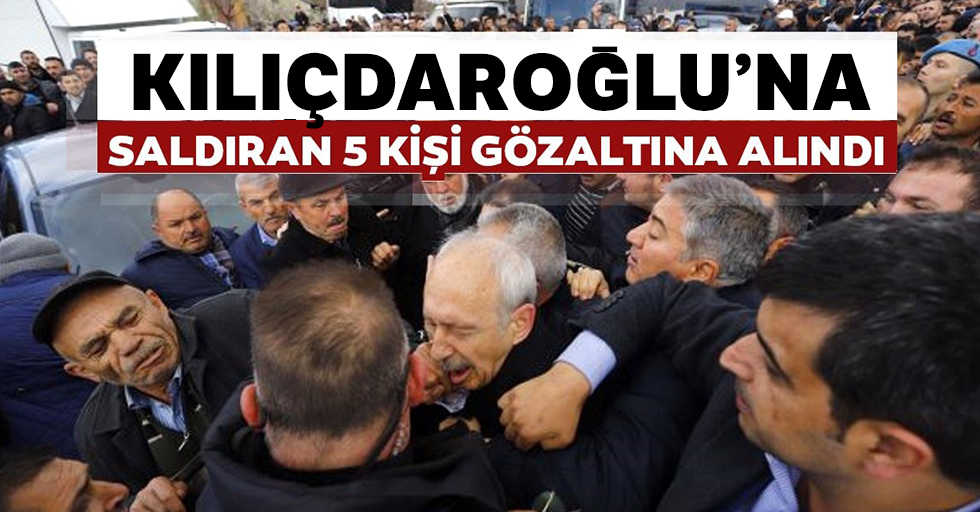 CHP Genel Başkanı Kemal Kılıçdaroğlu'na yumruk atan kişi yakalandı!