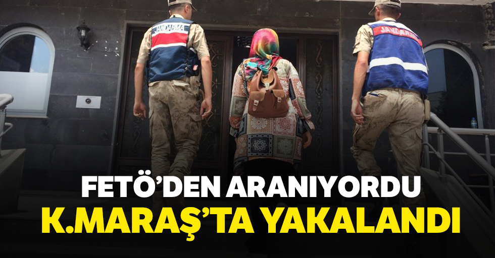 Bayburt'ta aranan FETÖ/PDY firarisi Kahramanmaraş'ta yakalandı