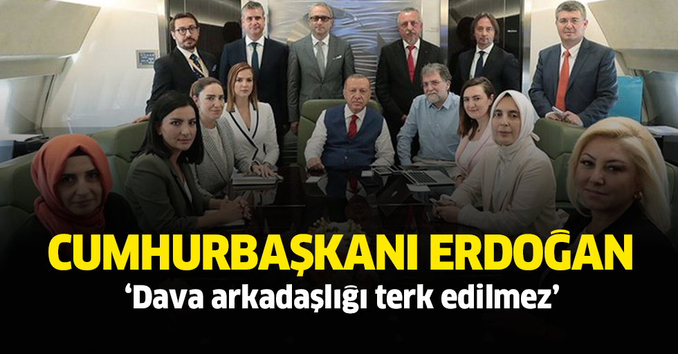 Cumhurbaşkanı Erdoğan: ‘Dava Arkadaşlığı Terk Edilmez’