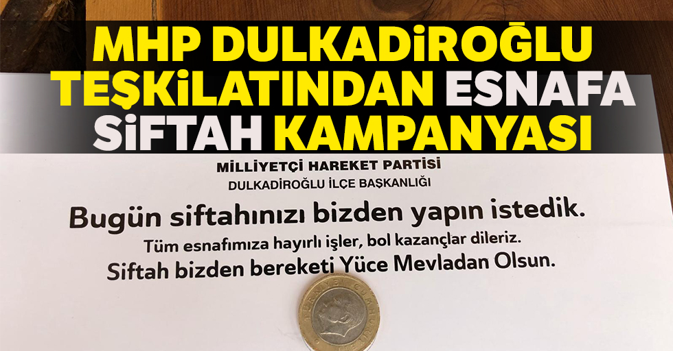 MHP Dulkadiroğlu Teşkilatından Siftah Kampanyası