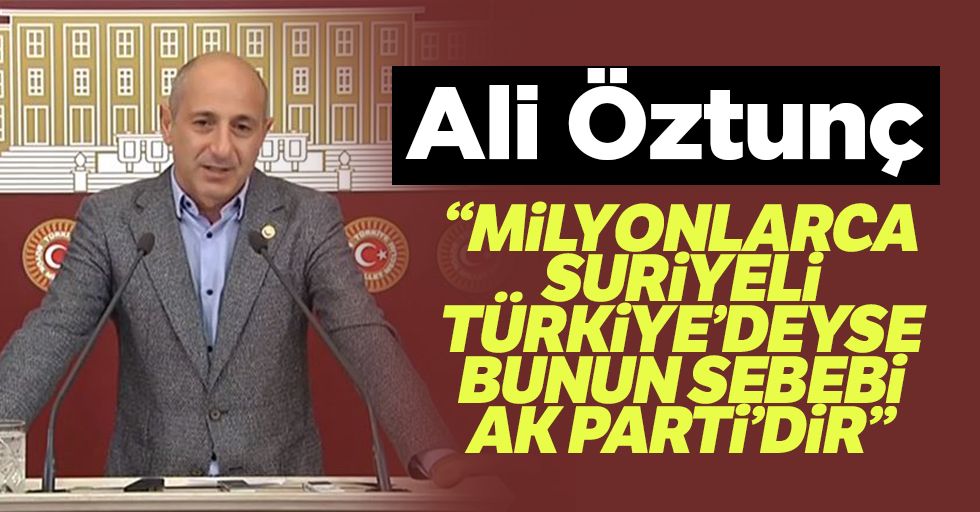“Milyonlarca Suriyeli Türkiye’deyse bunun sebebi Ak Parti’dir”