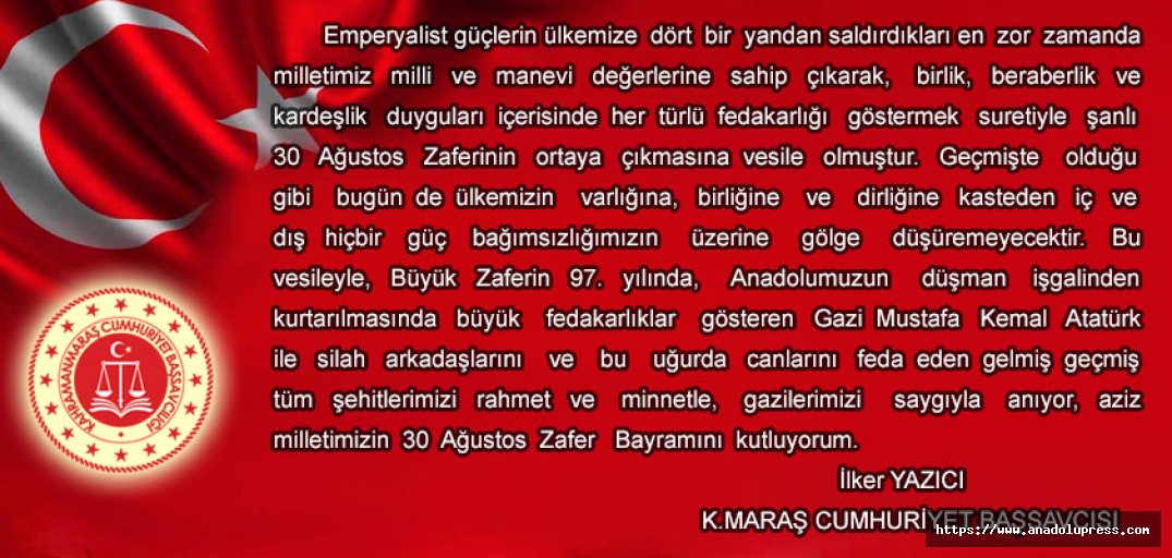Başsavcı İlker Yazıcı 30 Ağustos kutlama mesajı yayımladı.