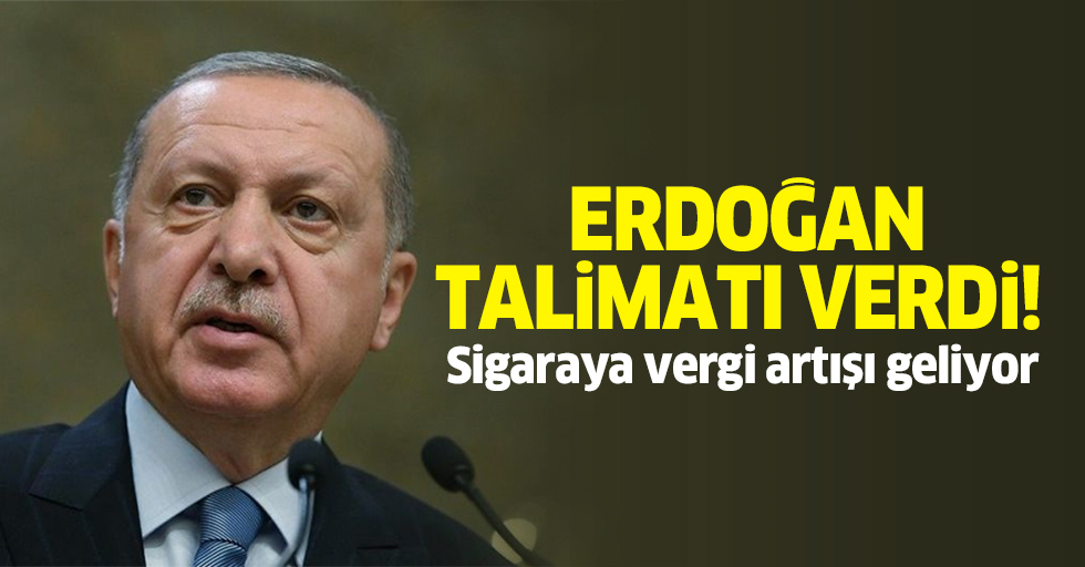 Erdoğan talimatı verdi! Sigaraya vergi artışı geliyor