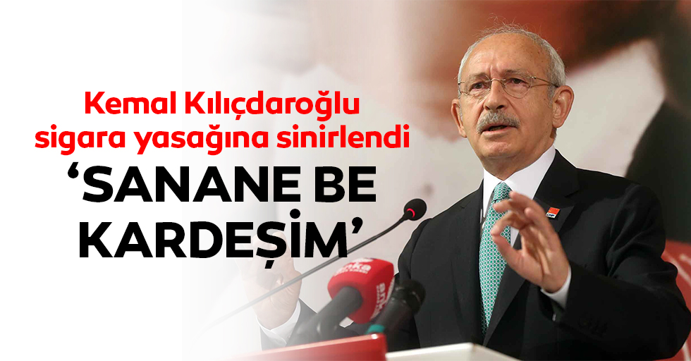 Kemal Kılıçdaroğlu, arabada sigara içme yasağına tepki gösterdi