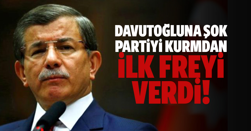 Davutoğlu partiyi kurmadan ilk freyi verdi!
