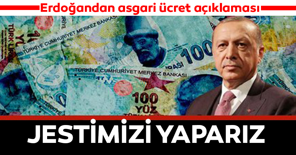Erdoğan'dan asgari ücret görüşmeleriyle ilgili ilk açıklama