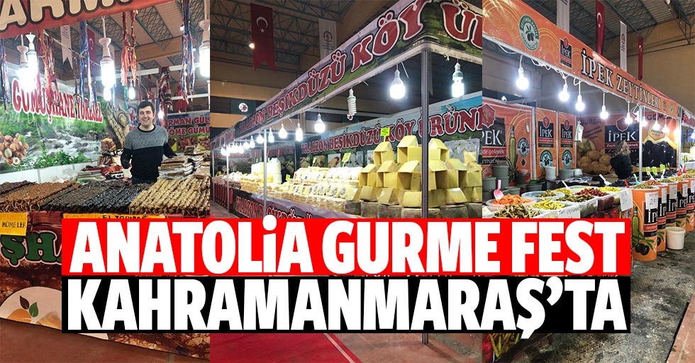 Anatolia Gurme Fest Kahramanmaraş’ta