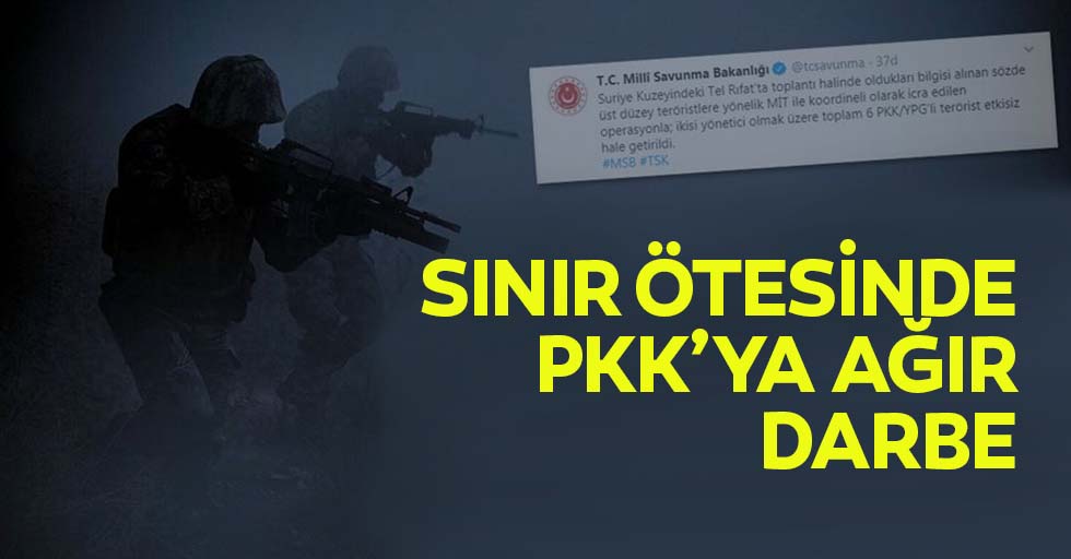 Suriye'nin kuzeyinde PKK'ya darbe!