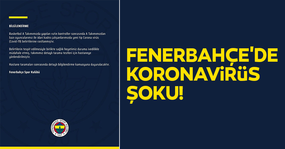 Fenerbahçe'de koronavirüs şoku!