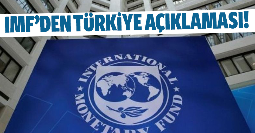 IMF’den Türkiye açıklaması!