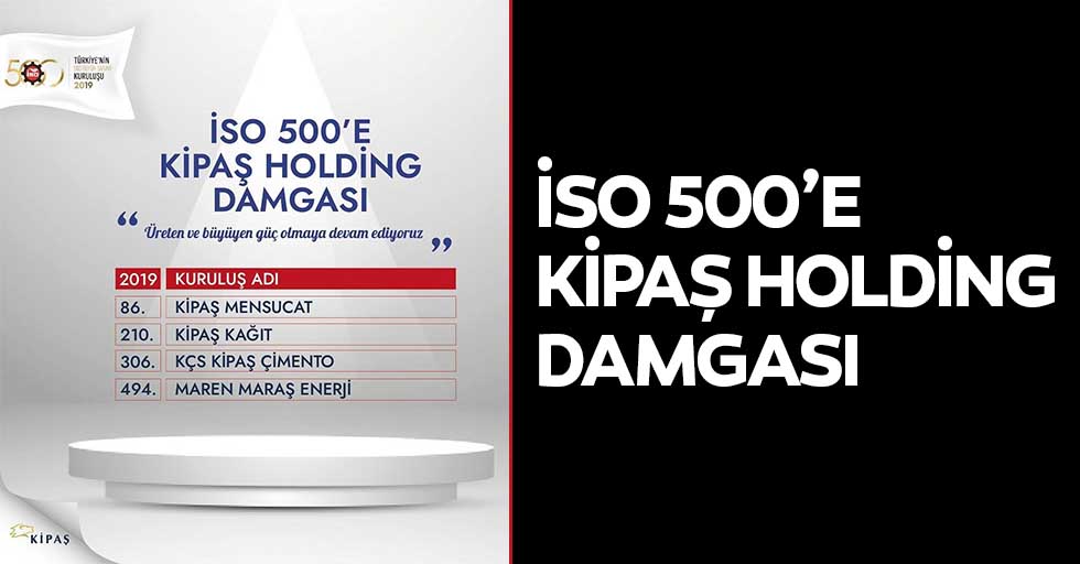 İSO 500’e Kipaş Holding damgası