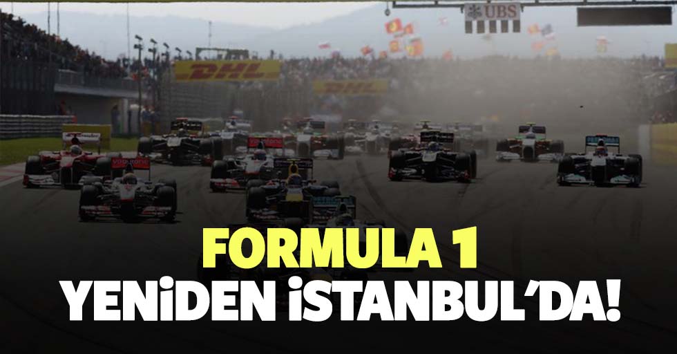 Formula 1 yeniden İstanbul’da!