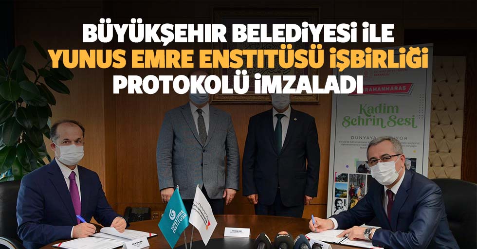 Büyükşehir Belediyesi İle Yunus Emre Enstitüsü İşbirliği Protokolü İmzaladı