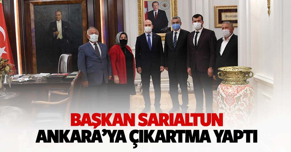 Başkan Sarıaltun Ankara’ya çıkartma yaptı