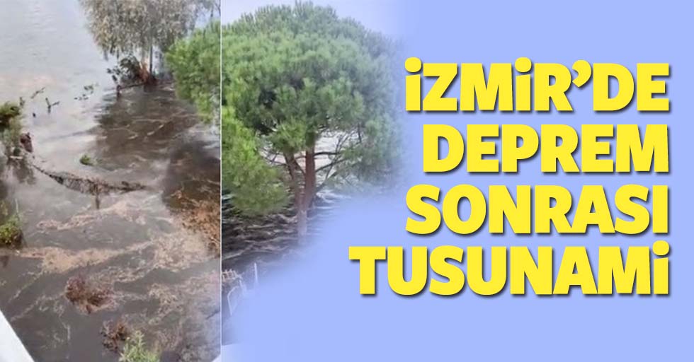 İzmir Seferihisar'da meydana gelen 6,6 büyüklüğündeki deprem sonrası tsunami de oluştu