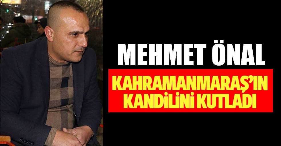 Mehmet Önal’dan kandil mesajı