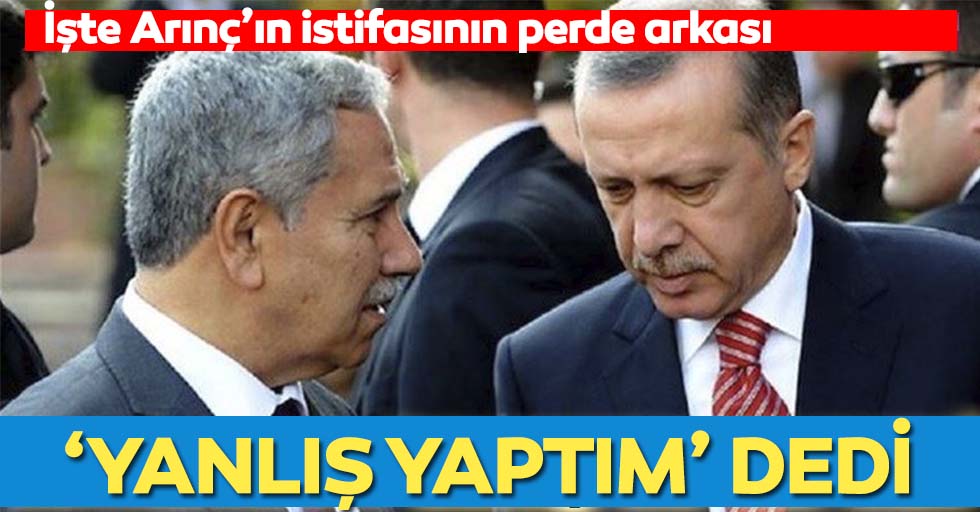 Başkan Erdoğan'ı arayıp "yanlış yaptım" dedi! İşte Bülent Arınç'ın istifasının perde arkası