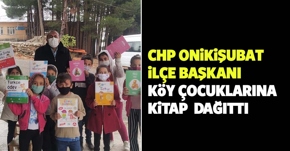 CHP Onikisubat ilçe Başkanı köy çocuklarına kitap dağıttı