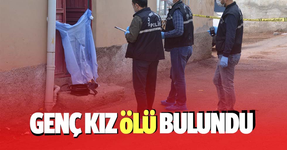 Kahramanmaraş'ta 21 yaşındaki kız sokakta ölü bulundu