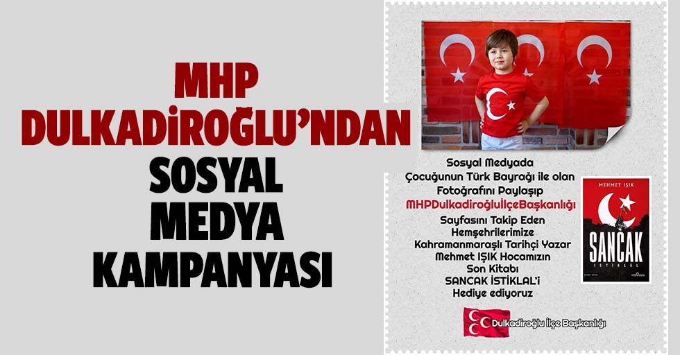 MHP Dulkadiroğlu’ndan sosyal medya kampanyası