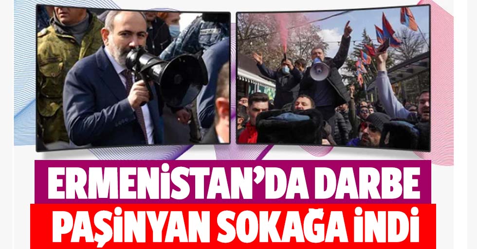 Başbakan Paşinyan megafonu alıp sokağa çıktı çatışmalar başladı
