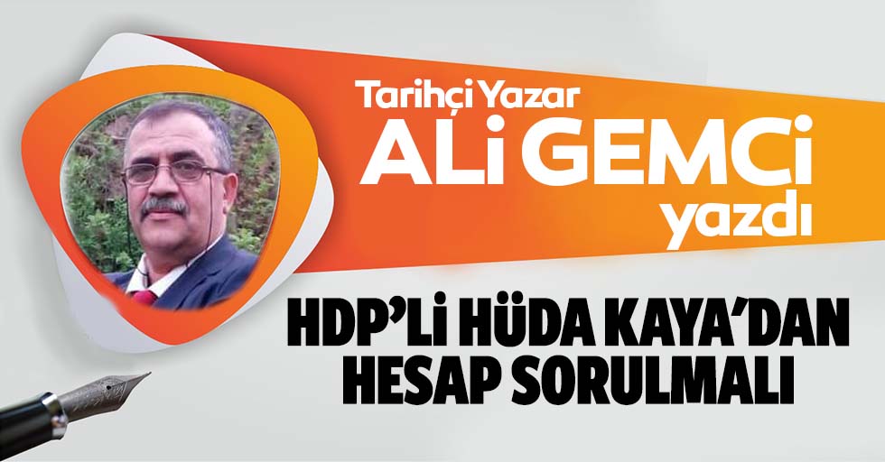 HDP’li Hüda Kaya'dan Hesap Sorulmalı