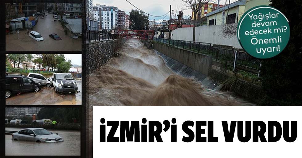 İzmir’i sel vurdu
