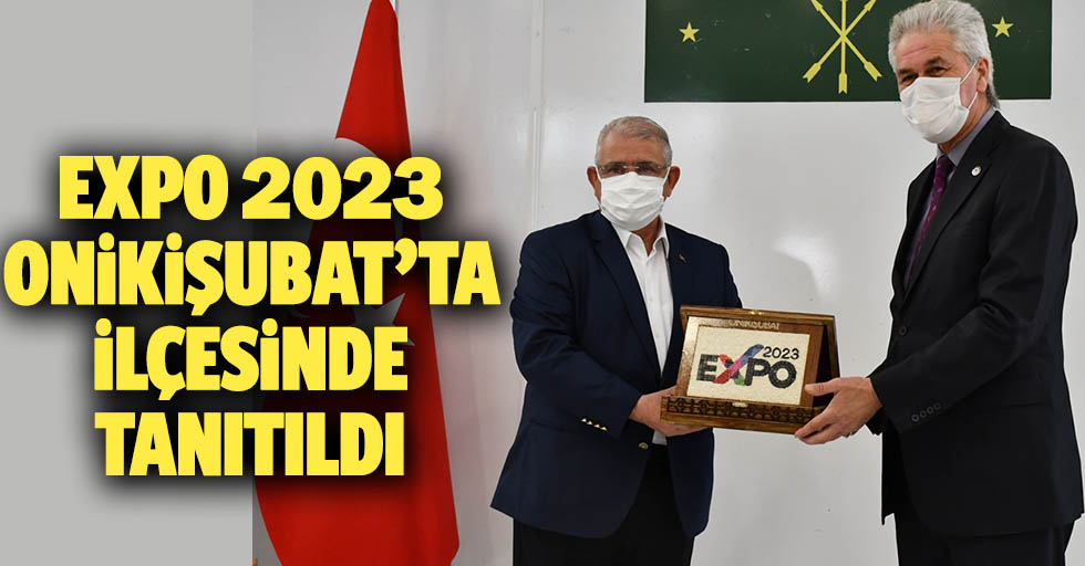 Expo 2023, Onikişubat’ta İlçesinde Tanıtıldı