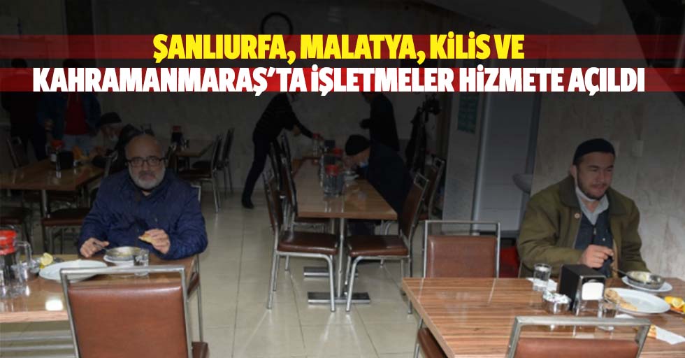 Şanlıurfa, Malatya, Kilis ve Kahramanmaraş'ta İşletmeler Hizmete Açıldı
